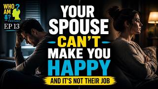 Your Spouse Can’t Make You Happy — And That’s Not Their Job