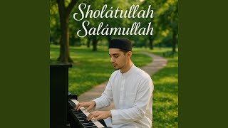 Sholatullah Salamullah