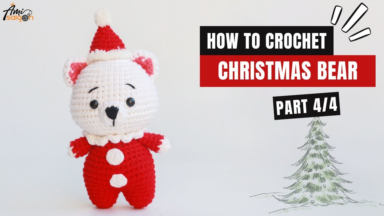 #423 |  Amigurumi Bear with Winter Hat  (4/4) | How To Crochet Christmas Amigurumi | @AmiSaigon​