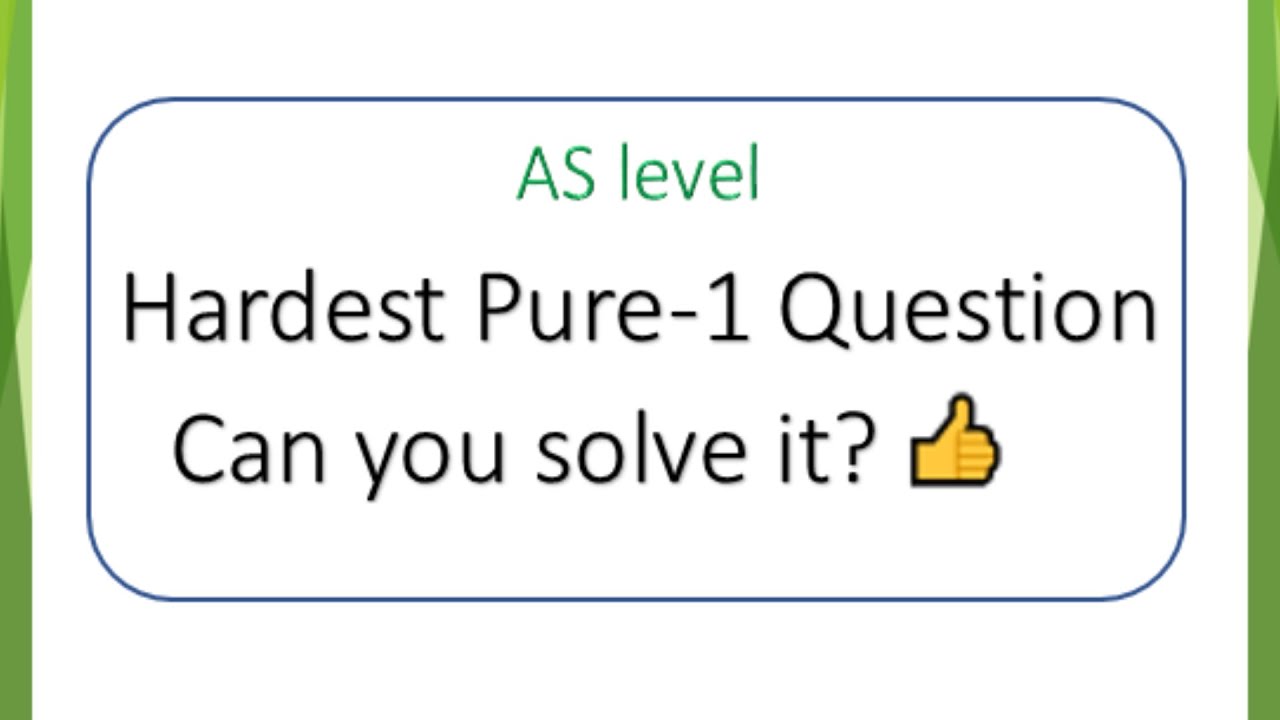 Hardest Pure Mathematics 1 question . Can you solve it? | Q4 #AS - YouTube