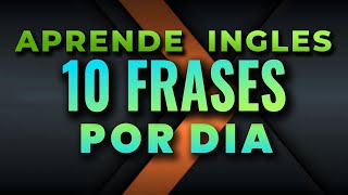 EN 1 MES DOMINARAS EL INGLES SI APRENDES 10 FRASES POR DIA by INGLES EXPRESS 2,260 views 2 weeks ago 47 minutes