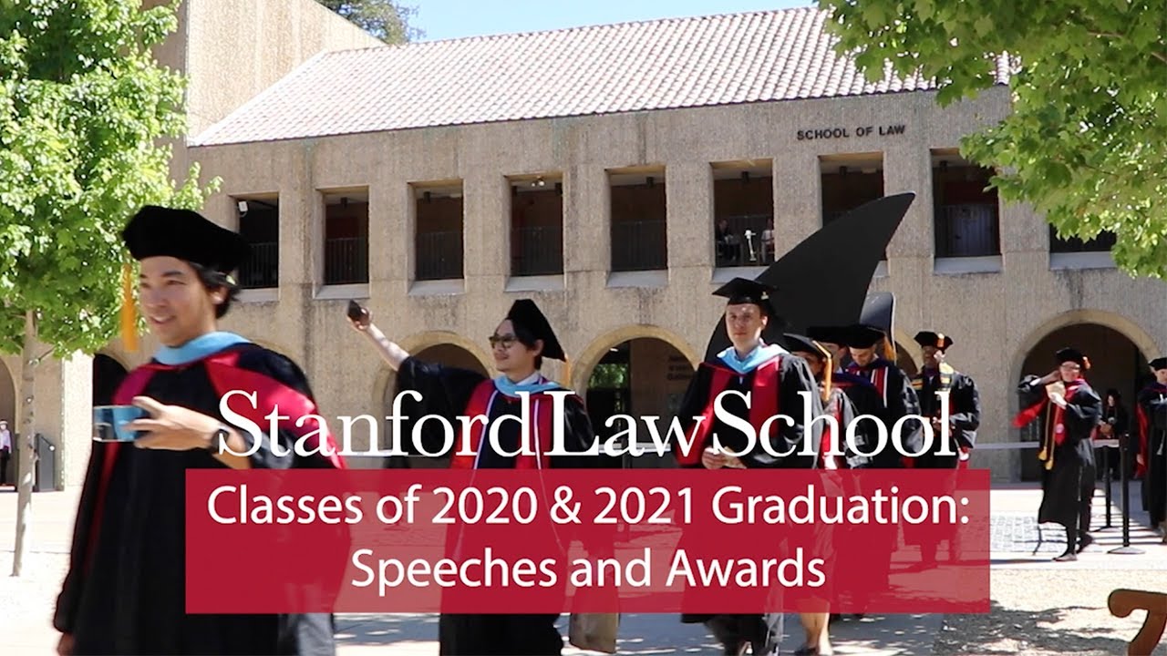 Stanford Law Classes of 2020 and 2021 - Speeches and Awards
