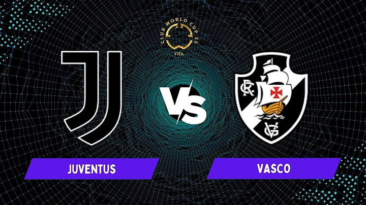 LIVE - JUVENTUS X VASCO - PREPARATORY GAME FOR THE FIFA CLUB WORLD CUP