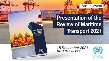 Presentation of the UNCTAD Review of Maritime Transport 2021