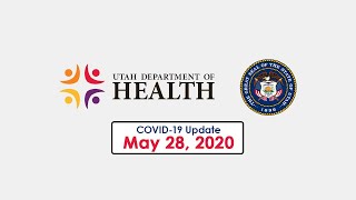 Press Conference - Utah Governor and Department of Health COVID-19 Briefing - May 28, 2020