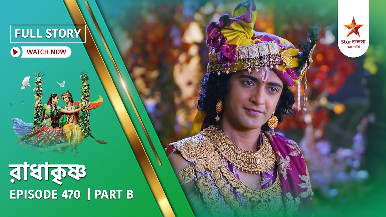 Full Story | Radha Krishna | Episode 470 | Part B