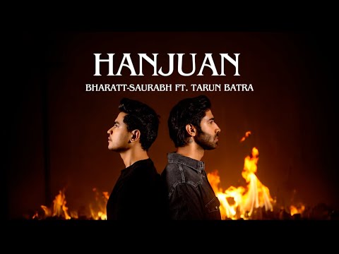 Hanjuan | Bharatt-Saurabh Ft. Tarun Batra | New Hindi Sad Song | Heart Break