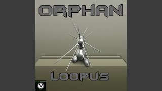 Provided to YouTube by Label Worx Ltd Loopus (Original Mix) · Orpha...