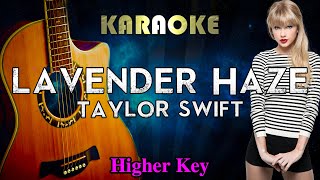 Taylor Swift - Lavender Haze (Higher Key Acoustic Guitar Karaoke)