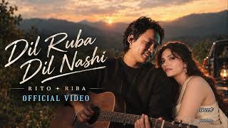 Dil Ruba Dil Nashi -  Rito Riba || New song || OFFICIAL VIDEO  || Annet padda.