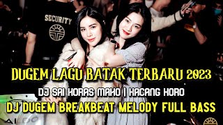 DJ DUGEM DISKOTIK PALING ENAK SEDUNIA !! DJ BREAKBEAT LAGU BATAK TERBARU MELODY FULL BASS 2023