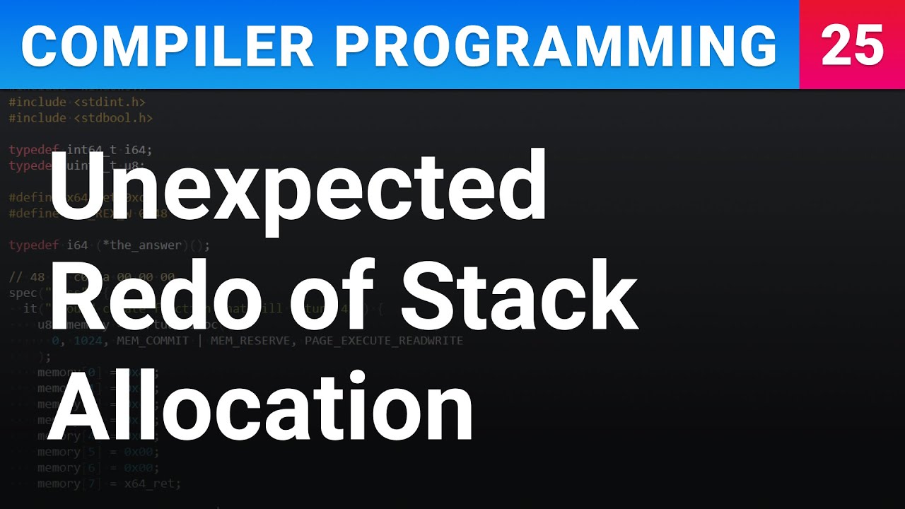 Unexpected Redo of Stack Allocation - Ep25 - YouTube