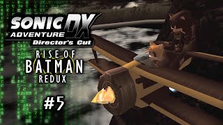 Sonic Adventure DX Rise Of Batman (Redux) Batmans Story! Part 5: Mountain Bat