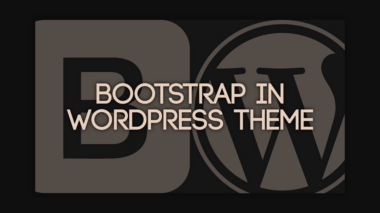 How To Include Bootstrap Into A Wordpress Theme | Subtitles | Tutorial ...