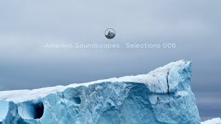 Lauge - Ambient Soundscapes (Selections 006)