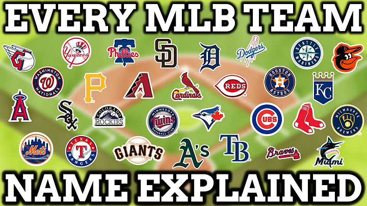 Every MLB Team Name Origin