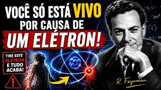 Você Só Está Vivo Por Causa de UM Elétron — A Aula Mais Assustadora de Feynman #viralvideo