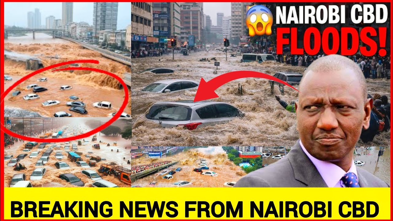 Breaking News from Nairobi CBD shakes Kenya, floods in Nairobi CBD today, ni kubaya sana Nairobi 
