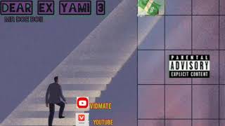 Mr Doe Boii Dear Ex Yami 3 prodby Menzi