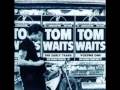 Tom Waits - Poncho's Lament