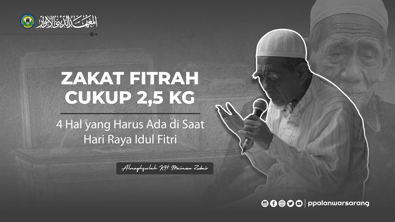 ZAKAT FITRAH CUKUP 2,5 KG | Almaghfurlah Syaikhina KH. Maimoen Zubair