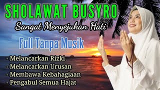 SHOLAWAT BUSYRO || Full 1 Jam Nonstop Tanpa Musik || Sangat Menyentuh Hati