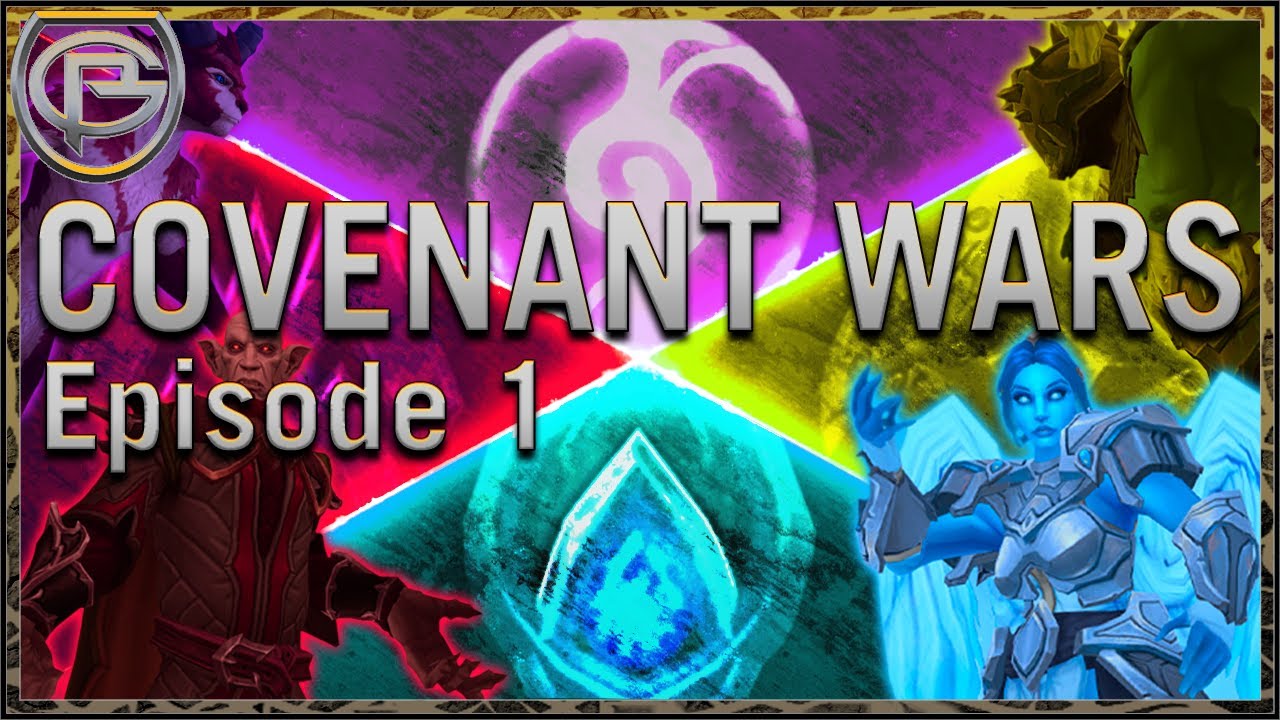 Covenant Wars!: Ep1 - Kyrian vs Venthyr
