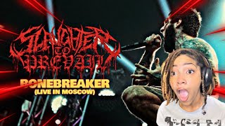 Slaughter To Prevail - BONEBREAKER (LIVE IN MOSCOW) Reaction
