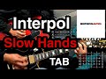 Interpol - Slow Hands (2 guitars Cover + TAB)