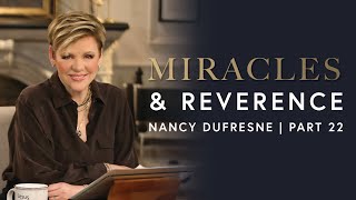 497 | Miracles & Reverence, Part 22