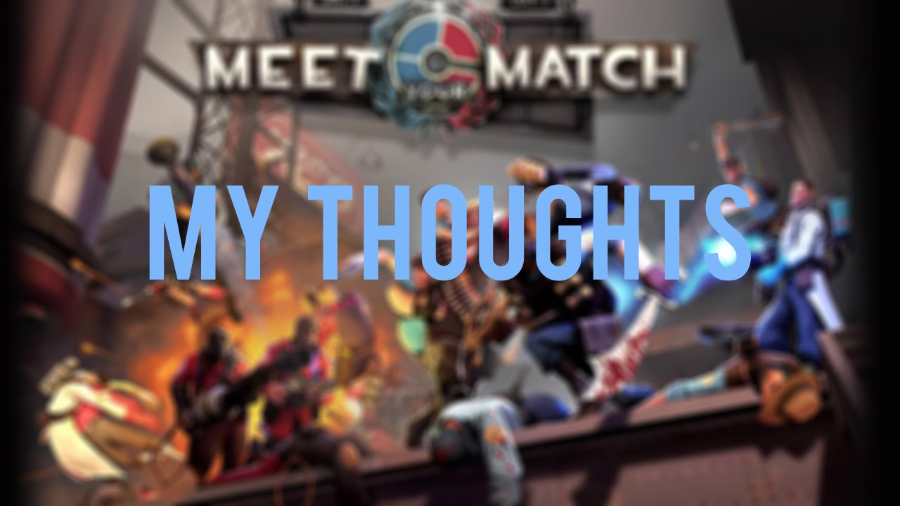 TF2: Thoughts on Meet Your Match