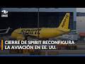 Cierre de operaciones de Spirit y alza del combustible reconfiguran la industria aérea en EE. UU.