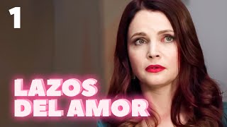 Lazos del amor | Capítulo 1 | Película romántica en Español Latino