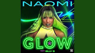 Naomi - Glow (Feat, Billy B) (Entrance Theme)