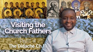Batanayi Manyika - Visiting the Didache (Chapter 11)