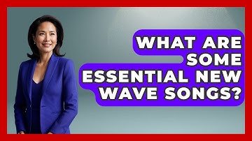 What Are Some Essential New Wave Songs? - Rock and Roll Wizards