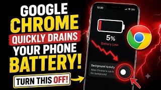 Google Chrome Quickly Drains Your Phone Battery — Turn This Off!