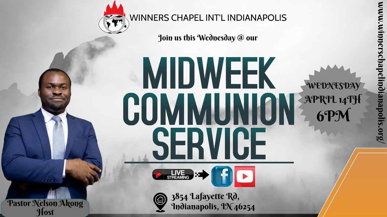 MIDWEEK COMMUNION SERVICE| APRIL 14, 2021 | WINNERS CHAPEL INDIANAPOLIS ...