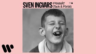 Sven-Ingvars - Framåt (Tack & Förlåt) [Official Audio]