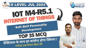 Internet of Things || Soft Skill Personality top 35 MCQs || (M4-R5.1)|| O Level July 2024 || GyanXp