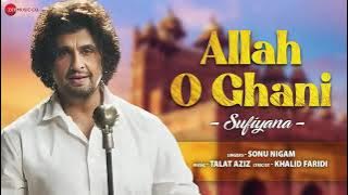 Allah O Ghani (Sufiyana) - Sonu Nigam | Majaz - Ae Gham-e-Dil Kya Karun | Talat Aziz