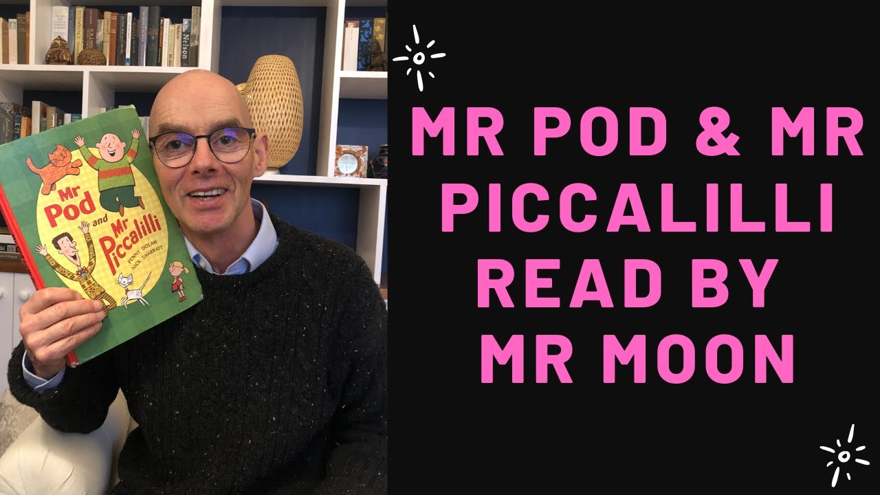 Mr Moon Reads Mr Pod & Mr Piccalilli. Stories for children at home.