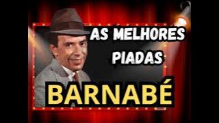 As melhores Piadas de BARNABÉ