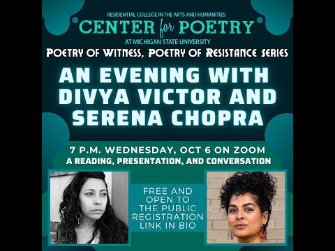 Poetry of Witness, Poetry of Resistance Series: An Evening with Divya Victor and Serena Chopra
