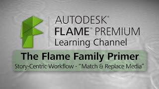 The Story-Centric Workflow with “Match and Replace Media” - Flame 2016 EXT 2