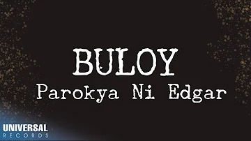 Parokya Ni Edgar - Buloy (Official Lyric Video)