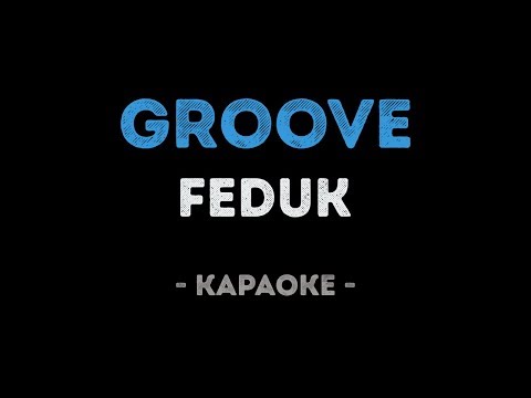 FEDUK - Groove (Караоке)