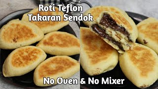 Roti Teflon, No Telur, No Oven, No Mixer, Takaran Sendok