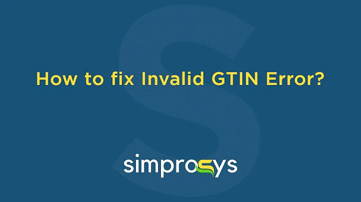 How to Fix "Invalid Value [GTIN]" Error?