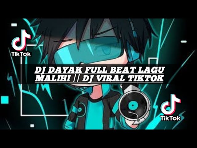 DJ Dayak Full beat Lagu Malihi || Viral TikTok Terbaru 2023 class=
